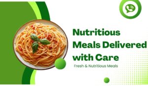 Nutritious Meals Delivered with Care