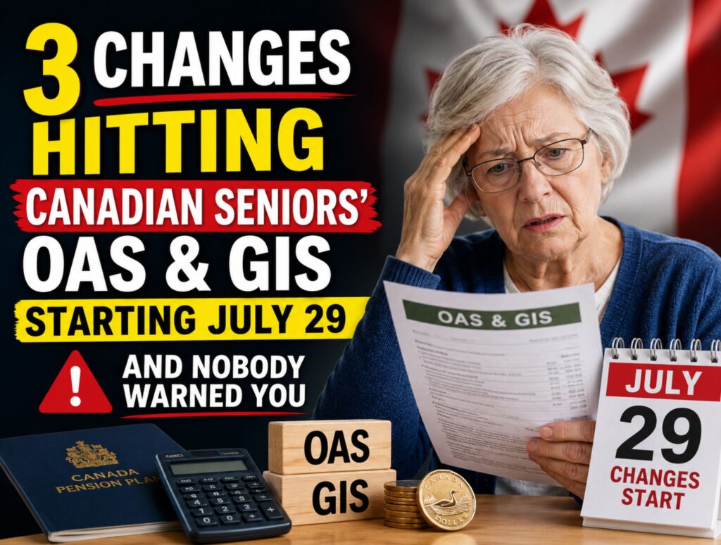 3 Changes Hitting Canadian Seniors' OAS & GIS Starting July 29 - And Nobody Warned You